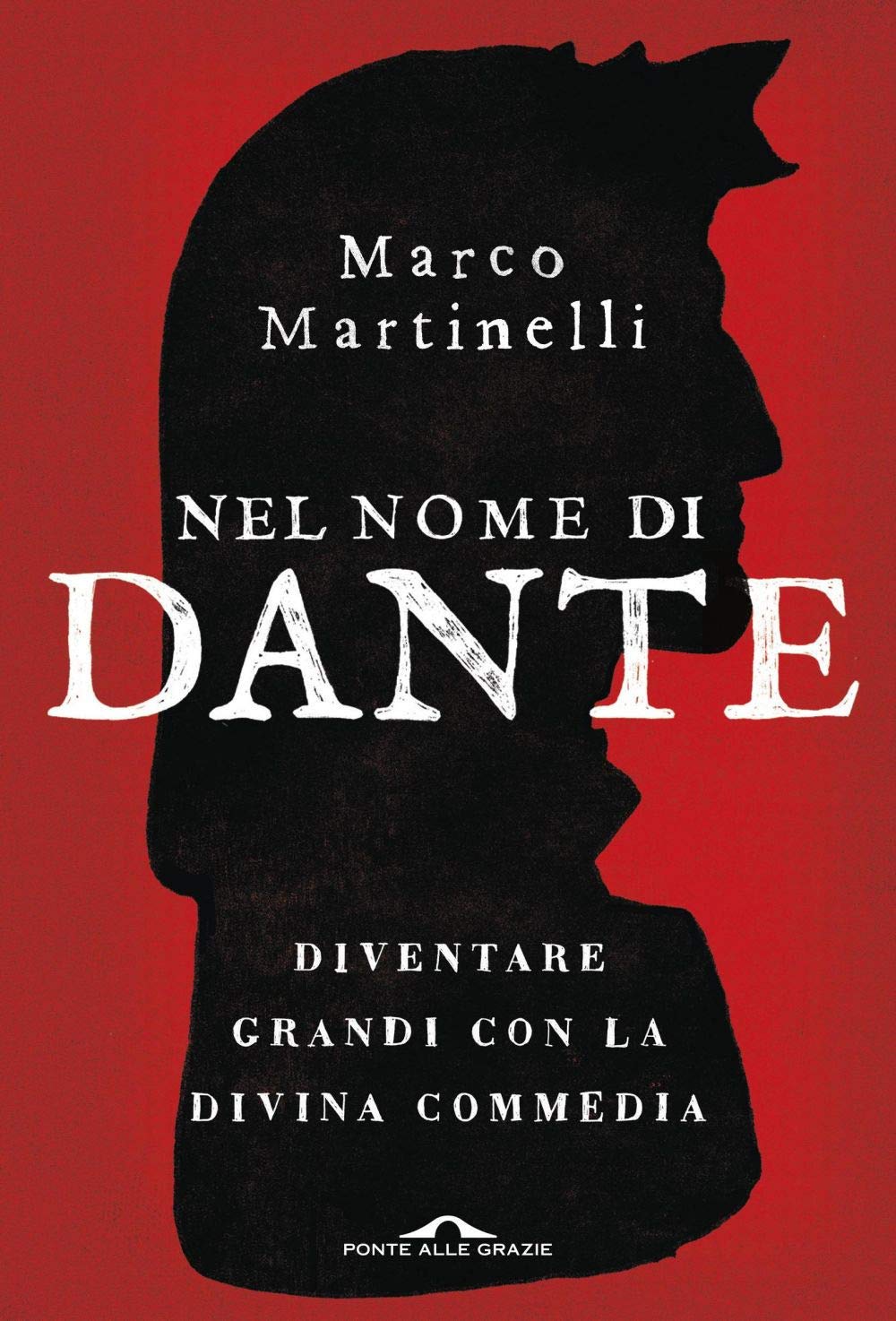 Nel nome di Dante. Diventare grandi con la Divina Commedia (Saggi) Contemporary literature