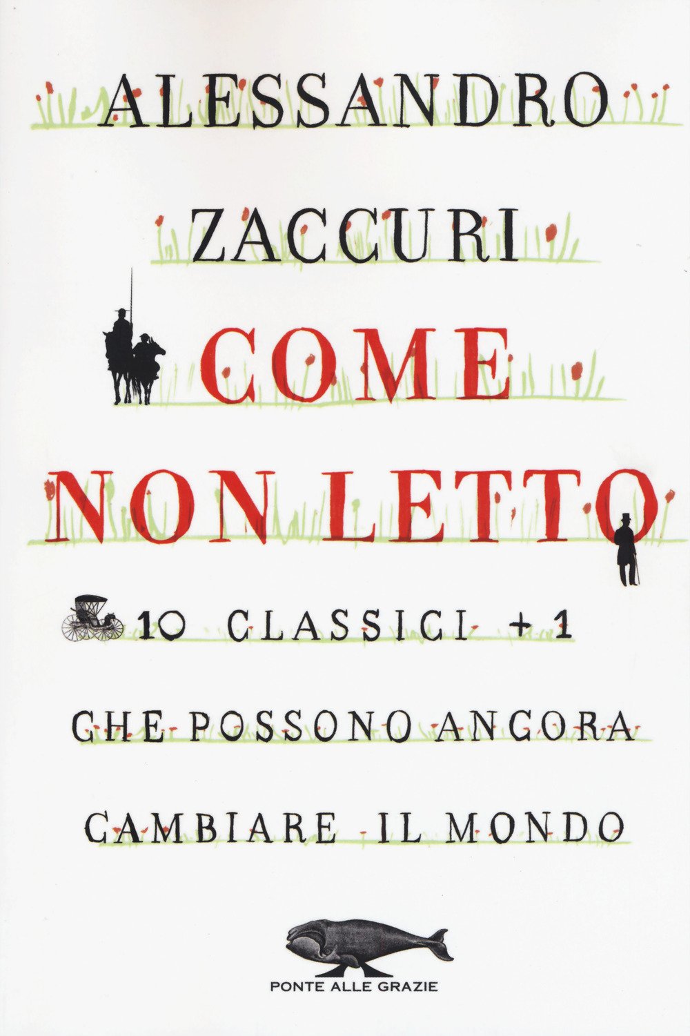 Come non letto. 10 classici +1 che possono ancora cambiare il mondo book