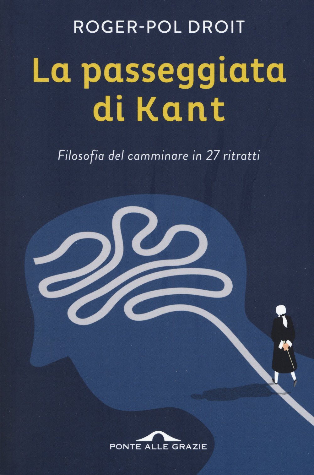 La passeggiata di Kant. Filosofia del camminare in 27 ritratti book