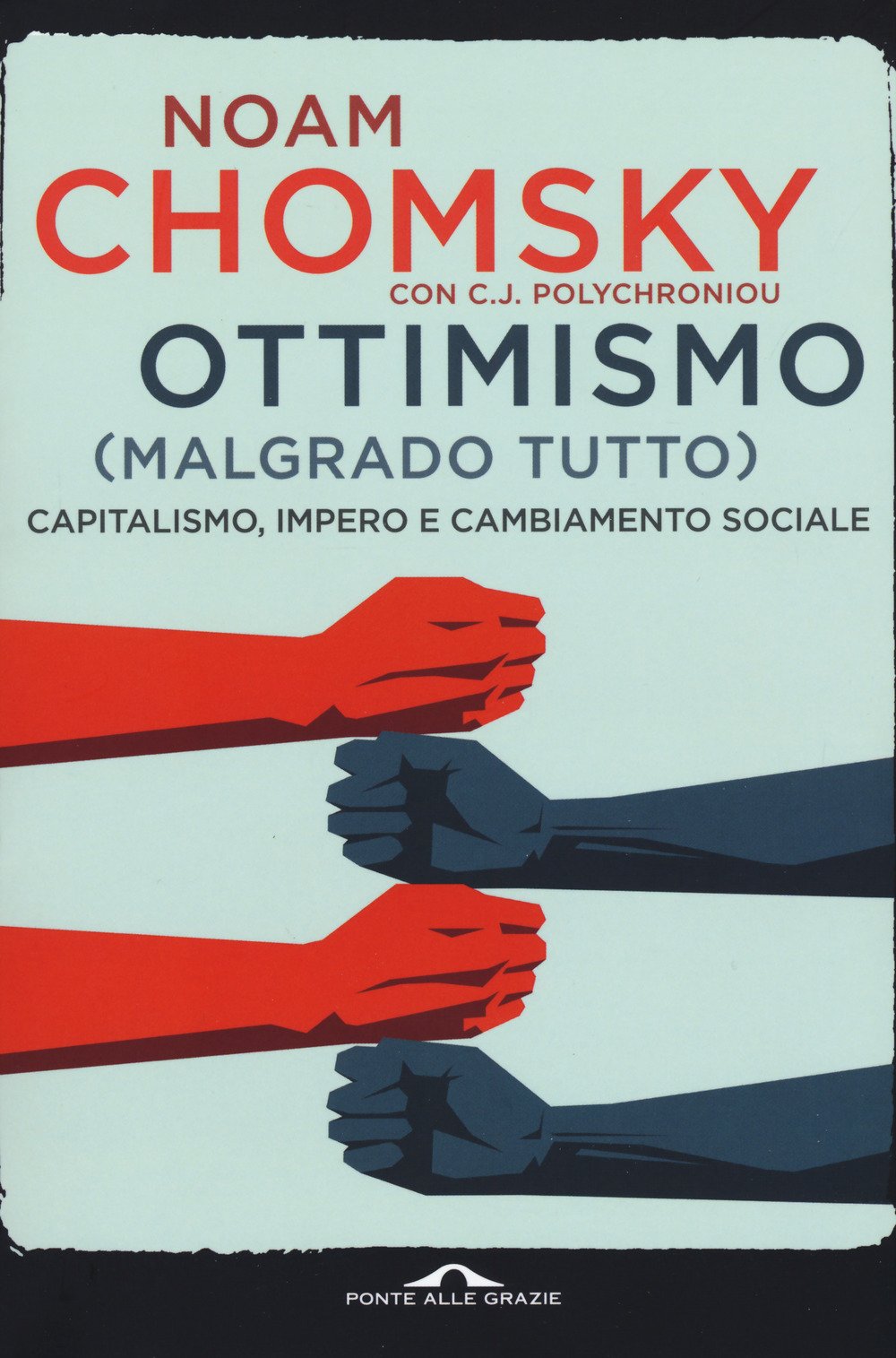 Ottimismo (malgrado tutto). Capitalismo, impero e cambiamento sociale (Saggi) Philosophy