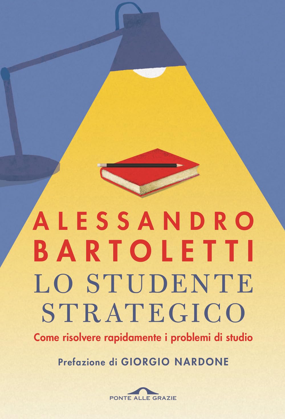 Lo studente strategico. Come risolvere rapidamente i problemi di studio. Nuova ediz. (Terapia in tempi brevi) Parents & Children