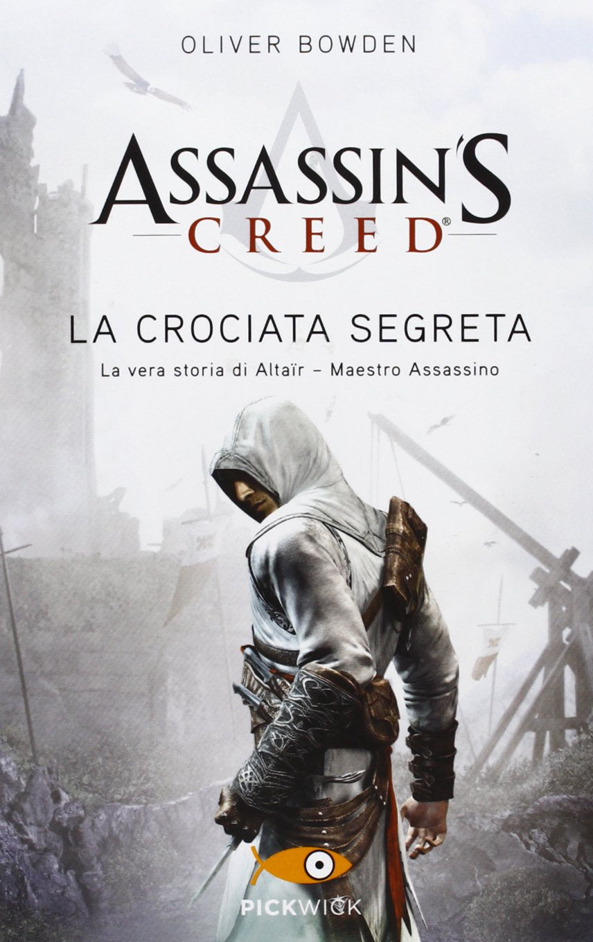 Assassin's Creed. La crociata segreta (Pickwick) Contemporary literature