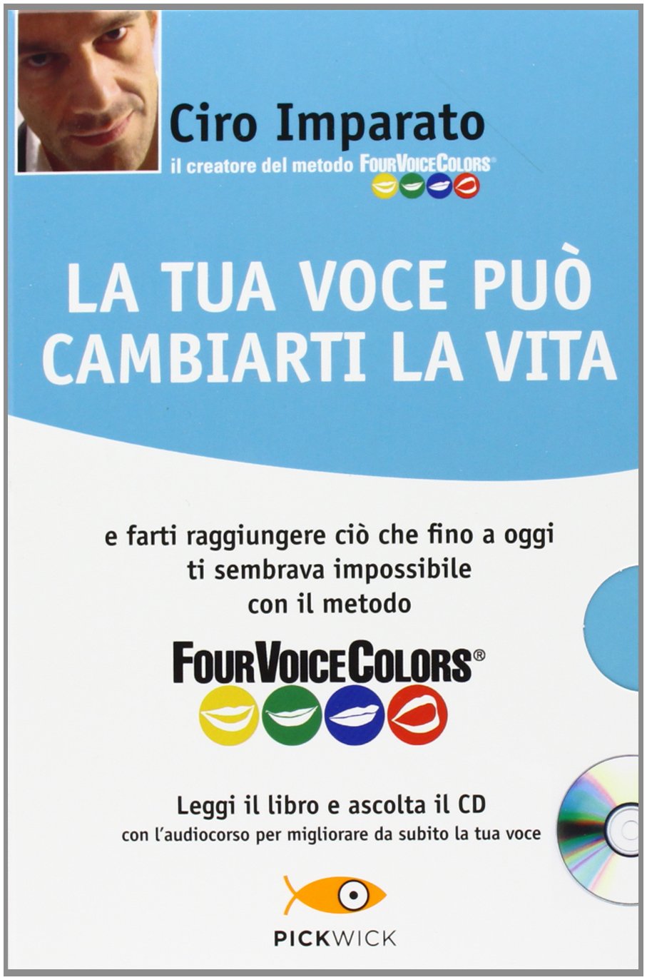 La tua voce può cambiarti la vita. Con CD Audio Books