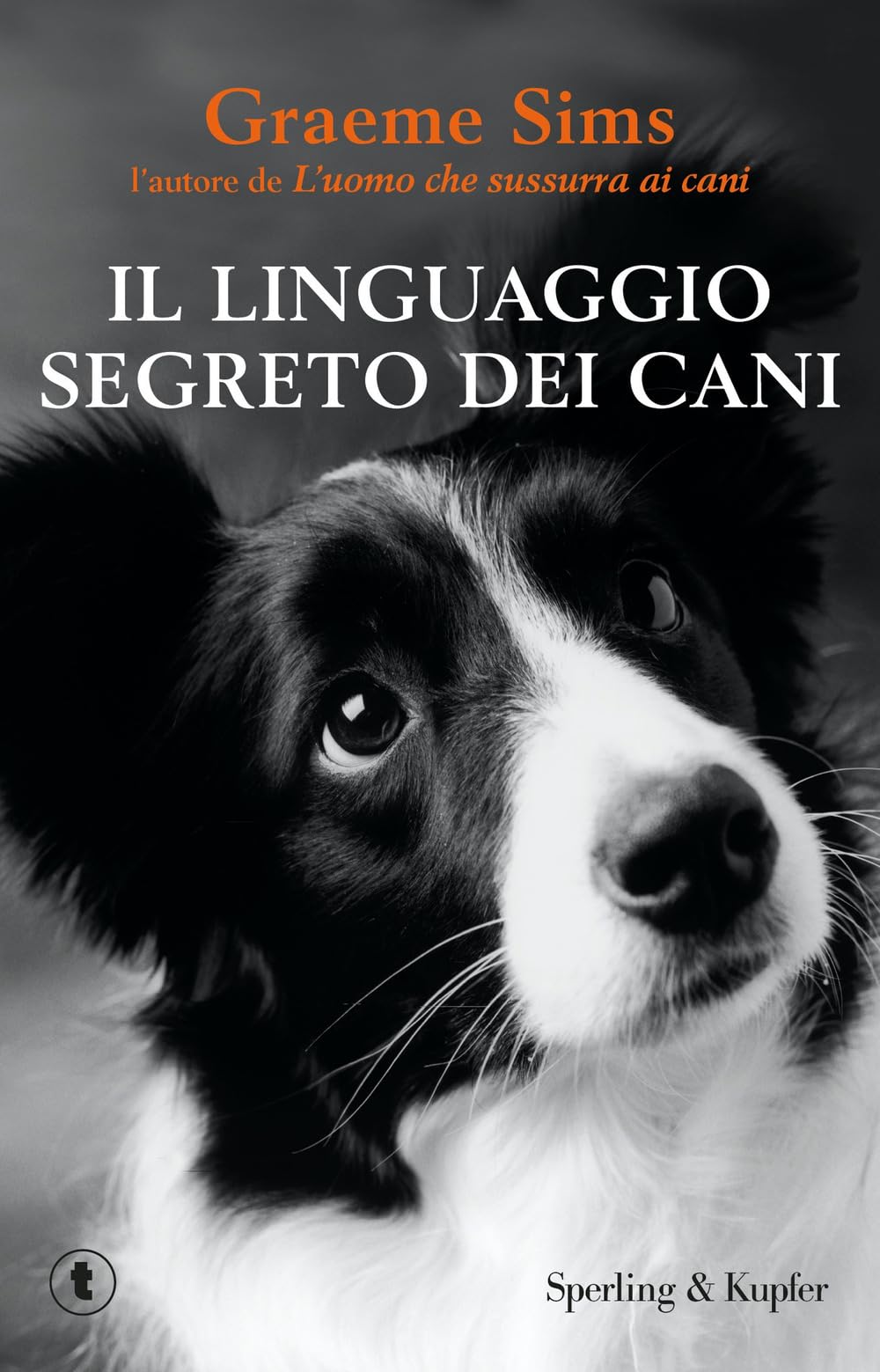Il linguaggio segreto dei cani (Tascabili Sperling) Pets