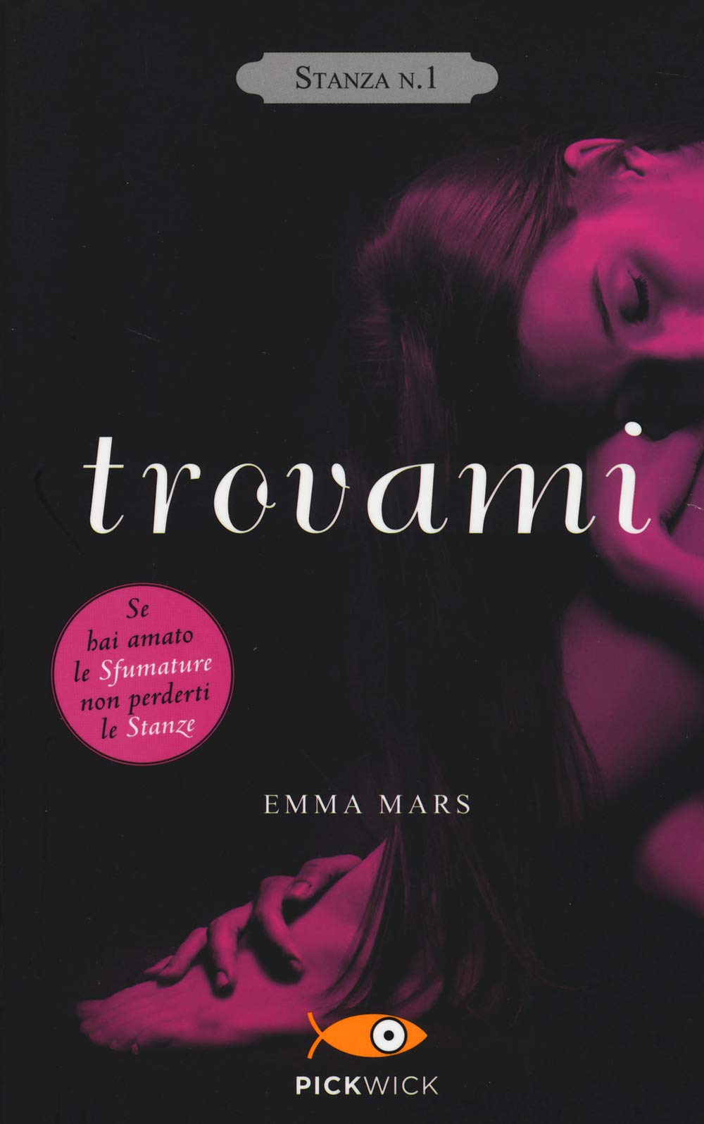 Trovami. Stanza n. 1. La trilogia delle stanze (Pickwick) Contemporary literature