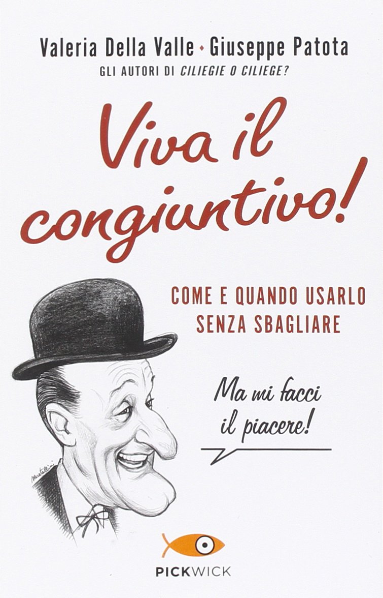 Viva il congiuntivo! Come e quando usarlo senza sbagliare (Pickwick) Foreign Languages ​​& Dictionaries