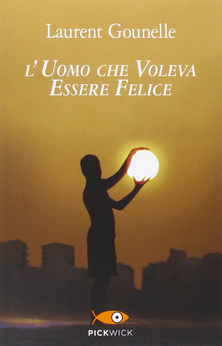 L'uomo che voleva essere felice book