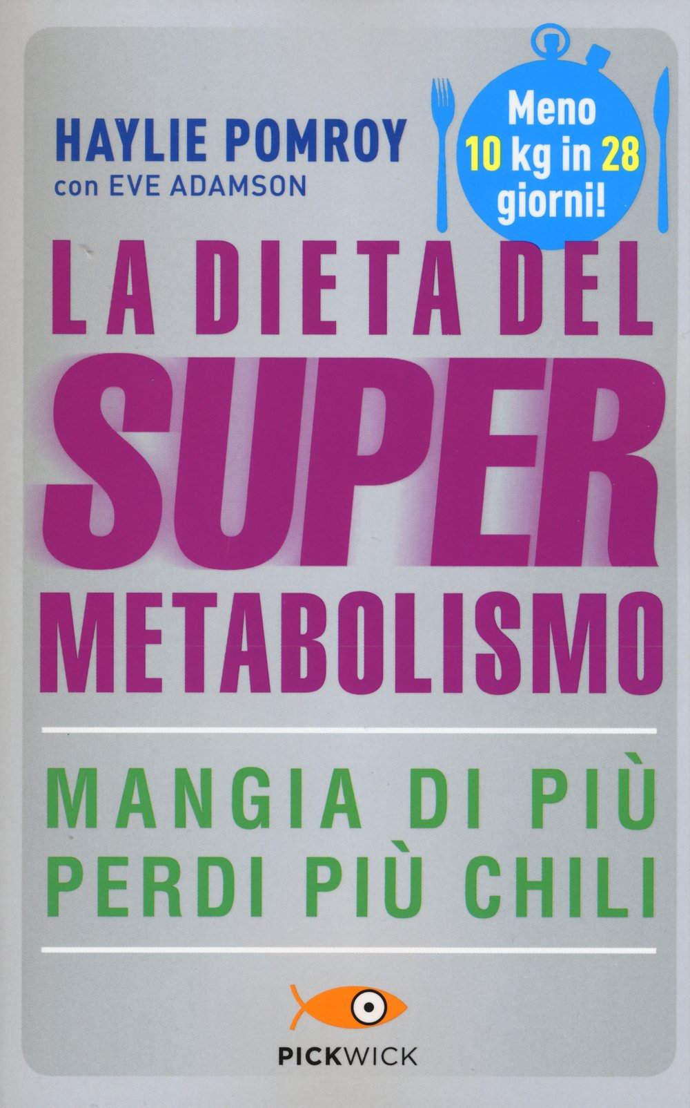 La dieta del supermetabolismo (Pickwick. Wellness) Medicine