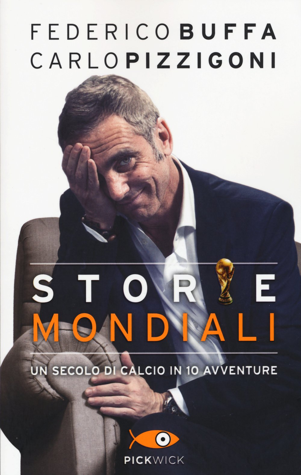 Storie mondiali. Un secolo di calcio in 10 avventure book