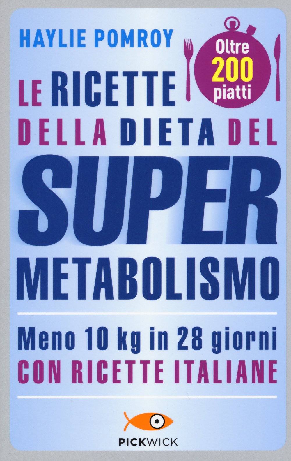 Le ricette della dieta del supermetabolismo (Pickwick. Wellness) Leisure, Home & Garden