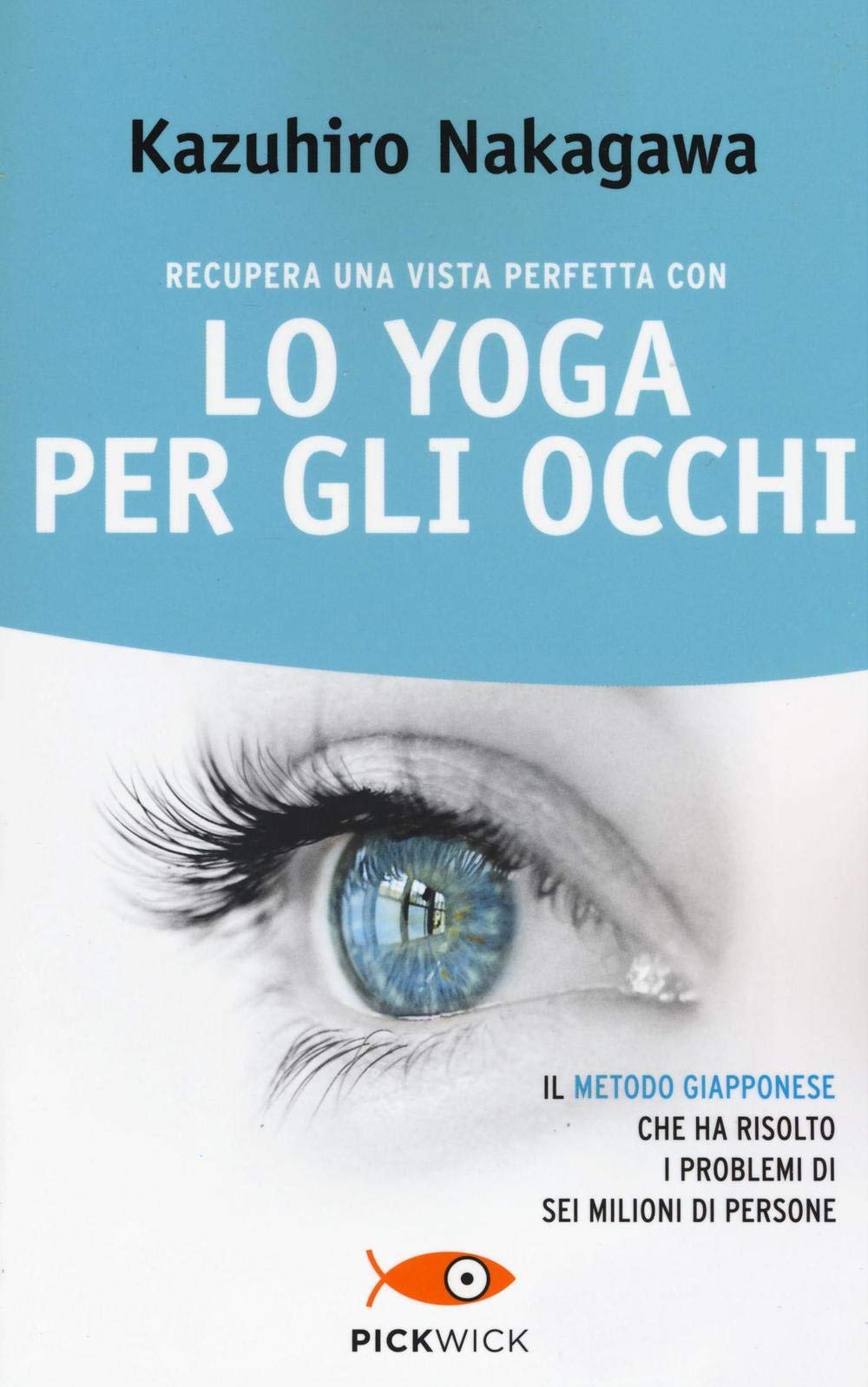 Recupera una vista perfetta con lo yoga per gli occhi book