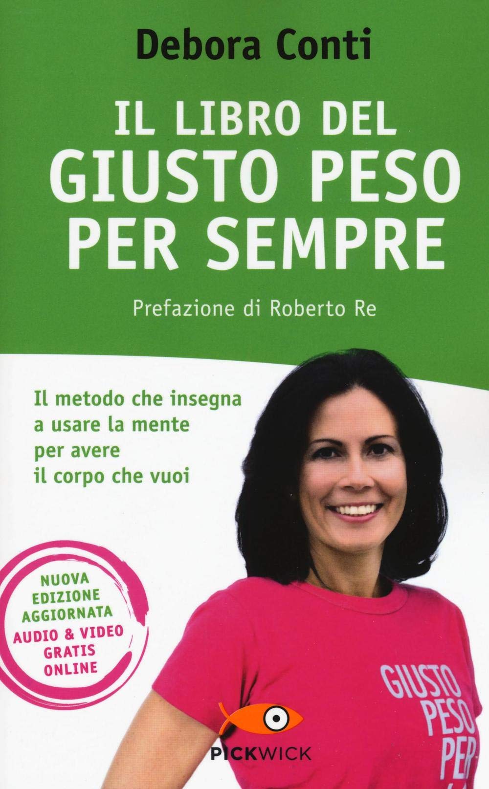 Il libro del giusto peso per sempre (Pickwick. Wellness) Health, Nutrition & Fitness