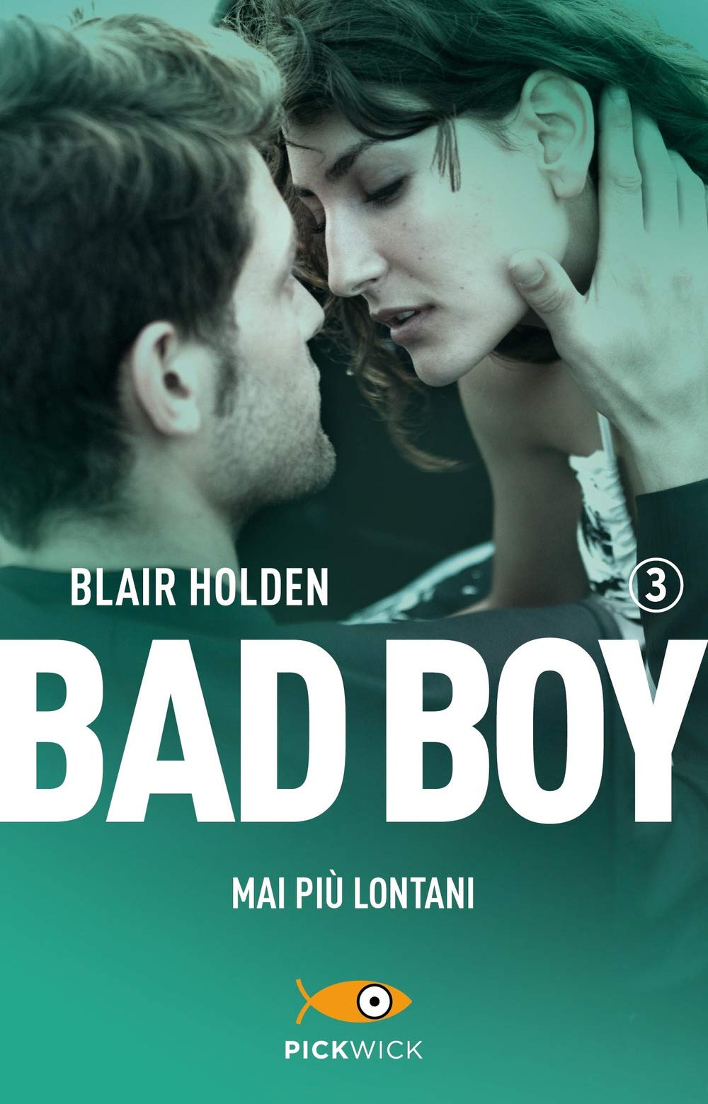 Mai più lontani. Bad boy. Vol. 3 book