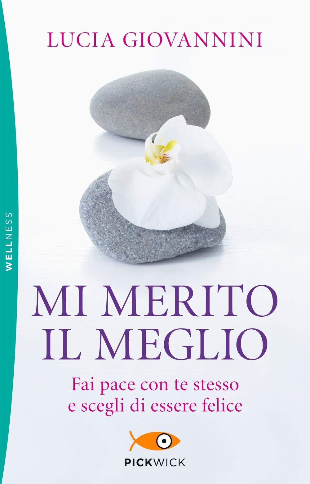 Mi merito il meglio. Fai pace con te stesso e scegli di essere felice Lifestyle
