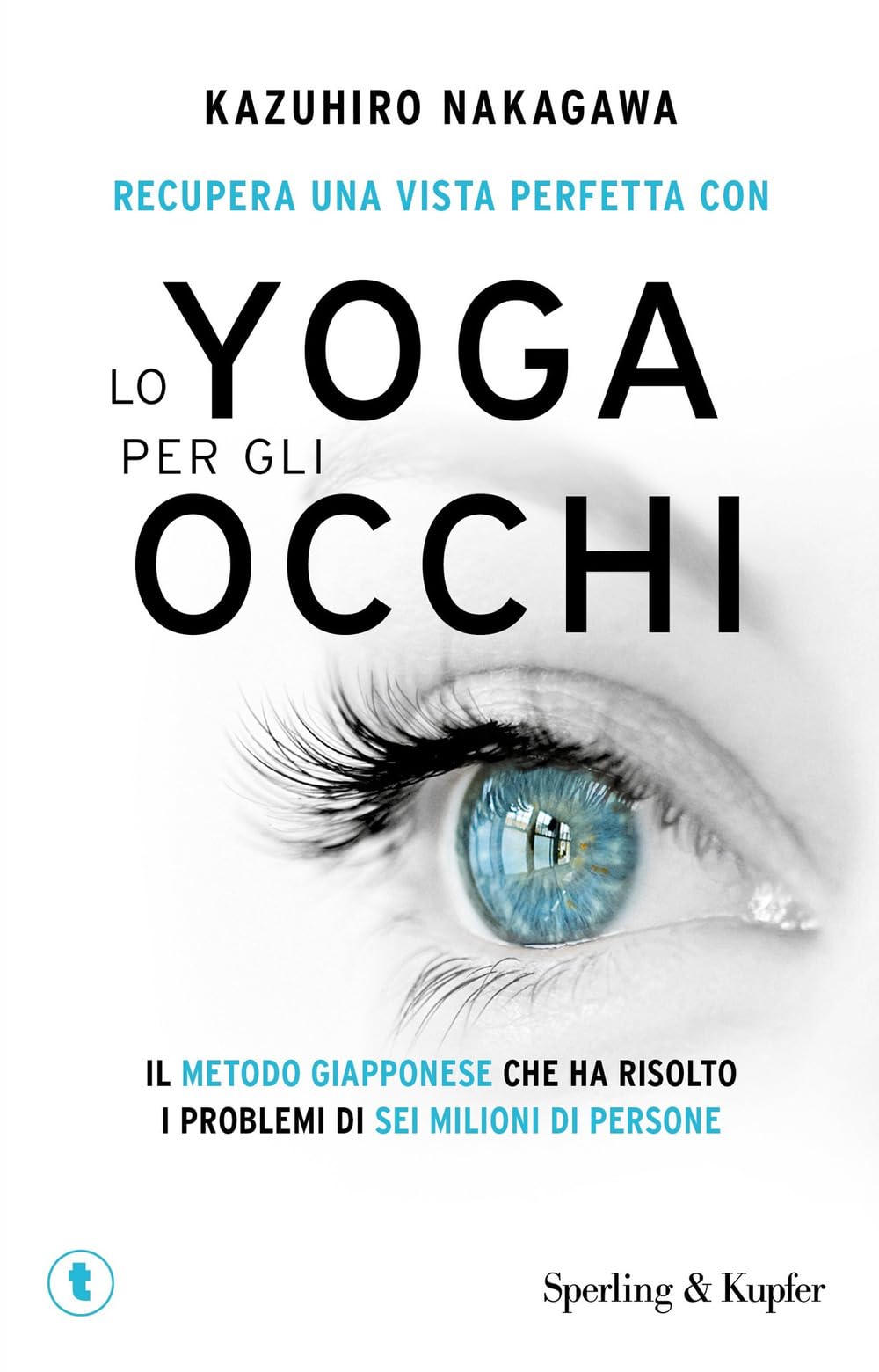 Recupera una vista perfetta con lo yoga per gli occhi Philosophy