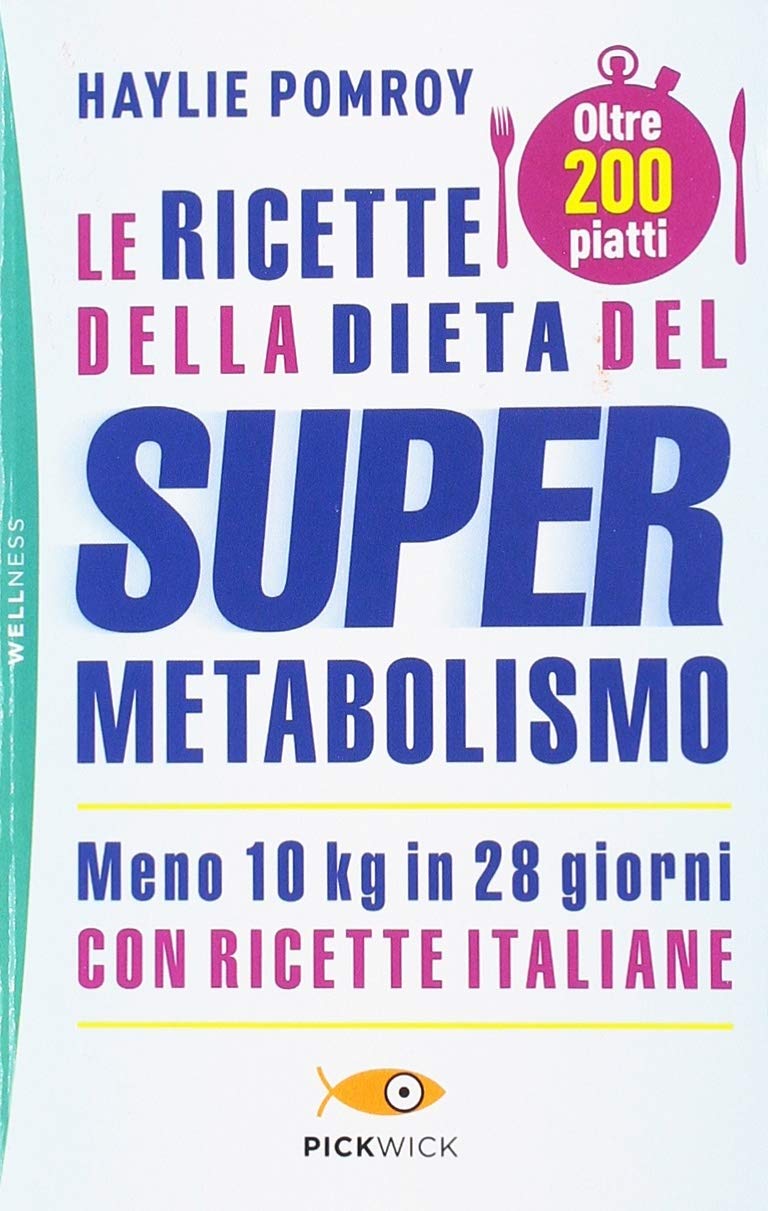 Le ricette della dieta del supermetabolismo (Pickwick. Wellness) Leisure, Home & Garden