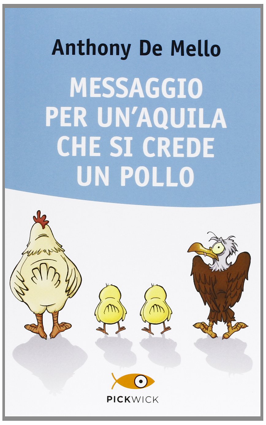 Messaggio per un'aquila che si crede un pollo (Pickwick. Wellness) Religion & Esotericism