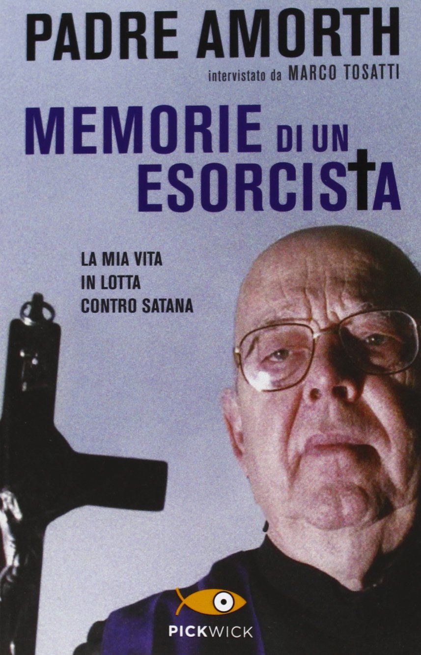 Memorie di un esorcista. La mia vita in lotta contro Satana (Pickwick) Art & Literature