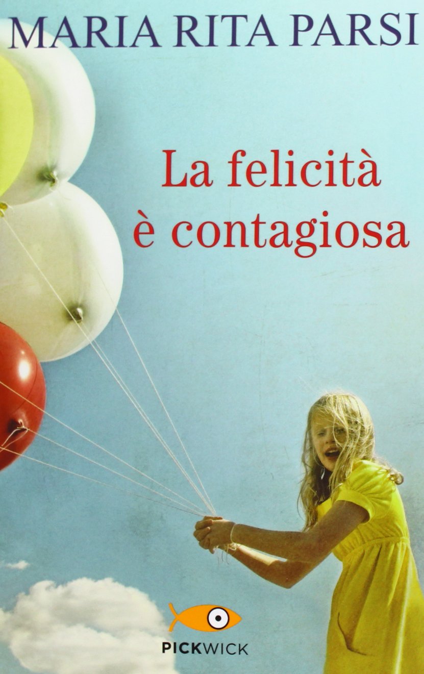 La felicità è contagiosa (Pickwick) Essays & Short Stories