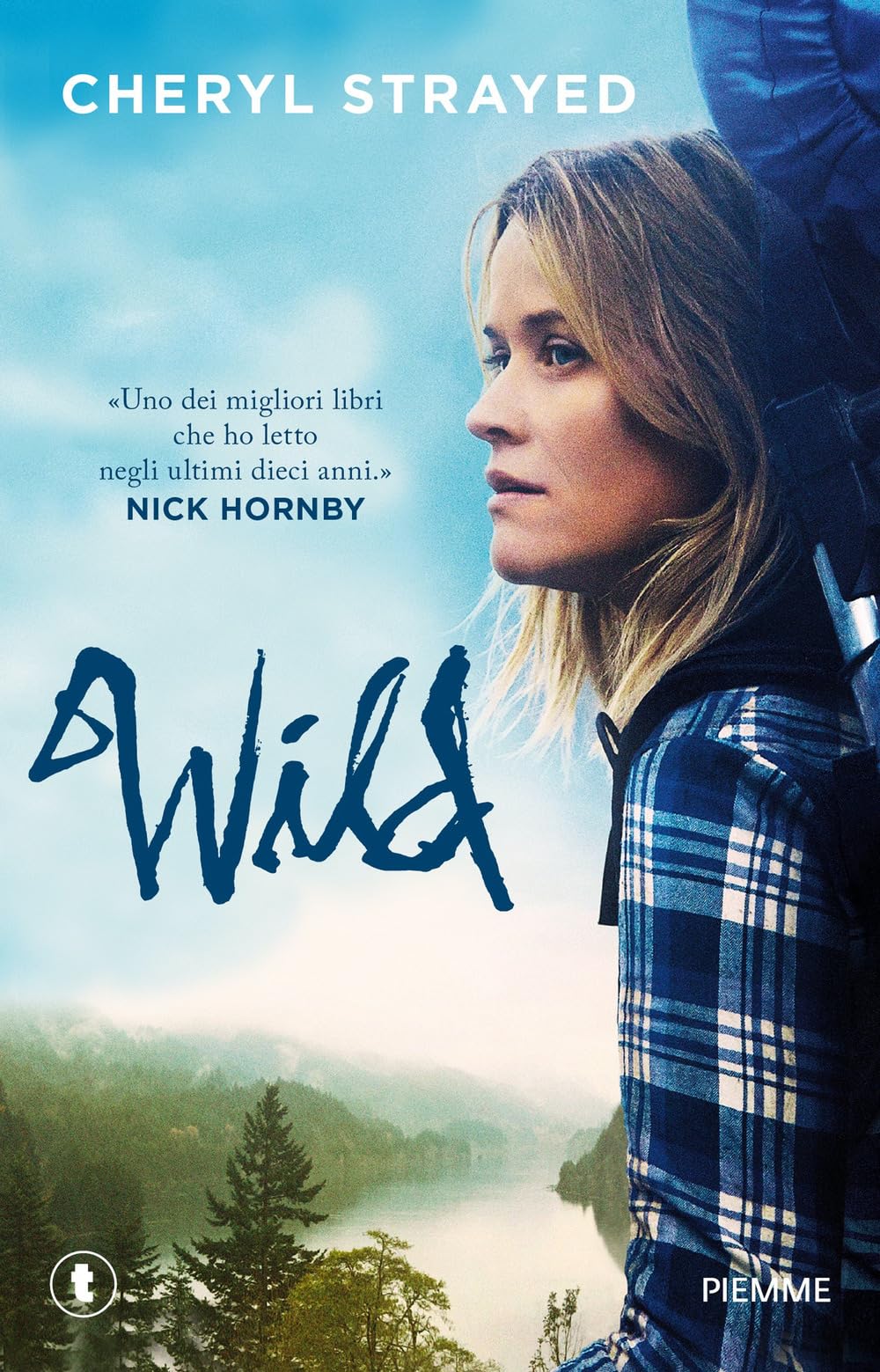 Wild. Una storia selvaggia di avventura e rinascita book