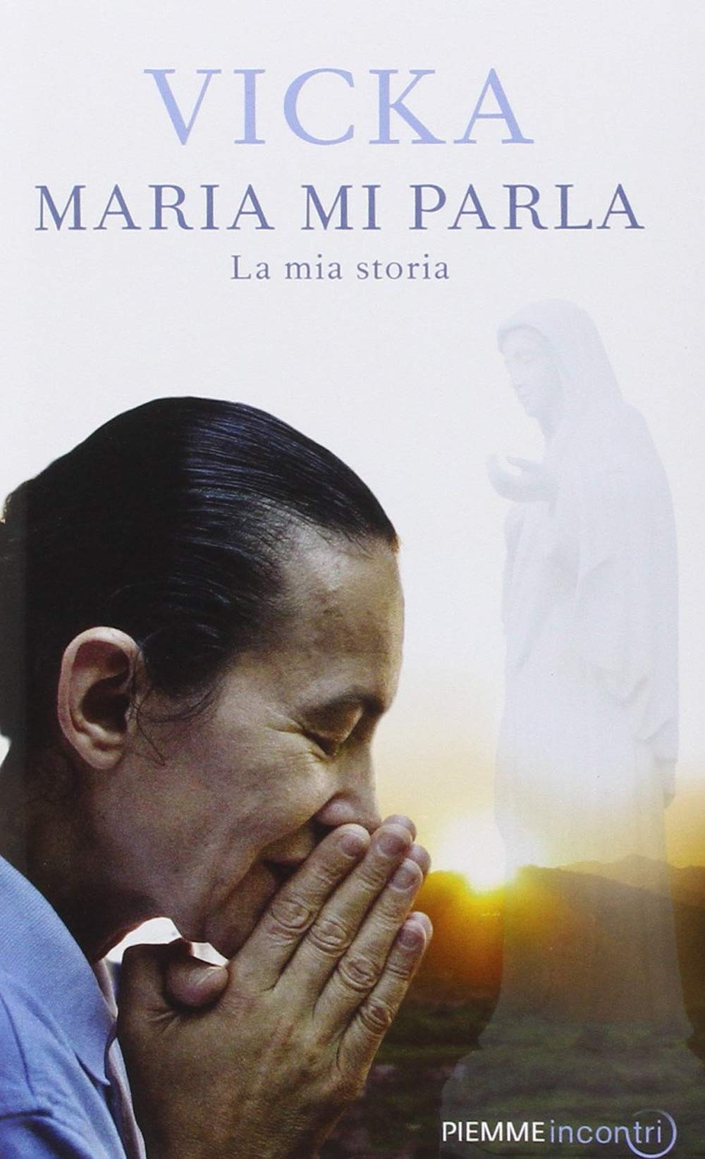 Maria mi parla. La mia storia (Pickwick) Memories