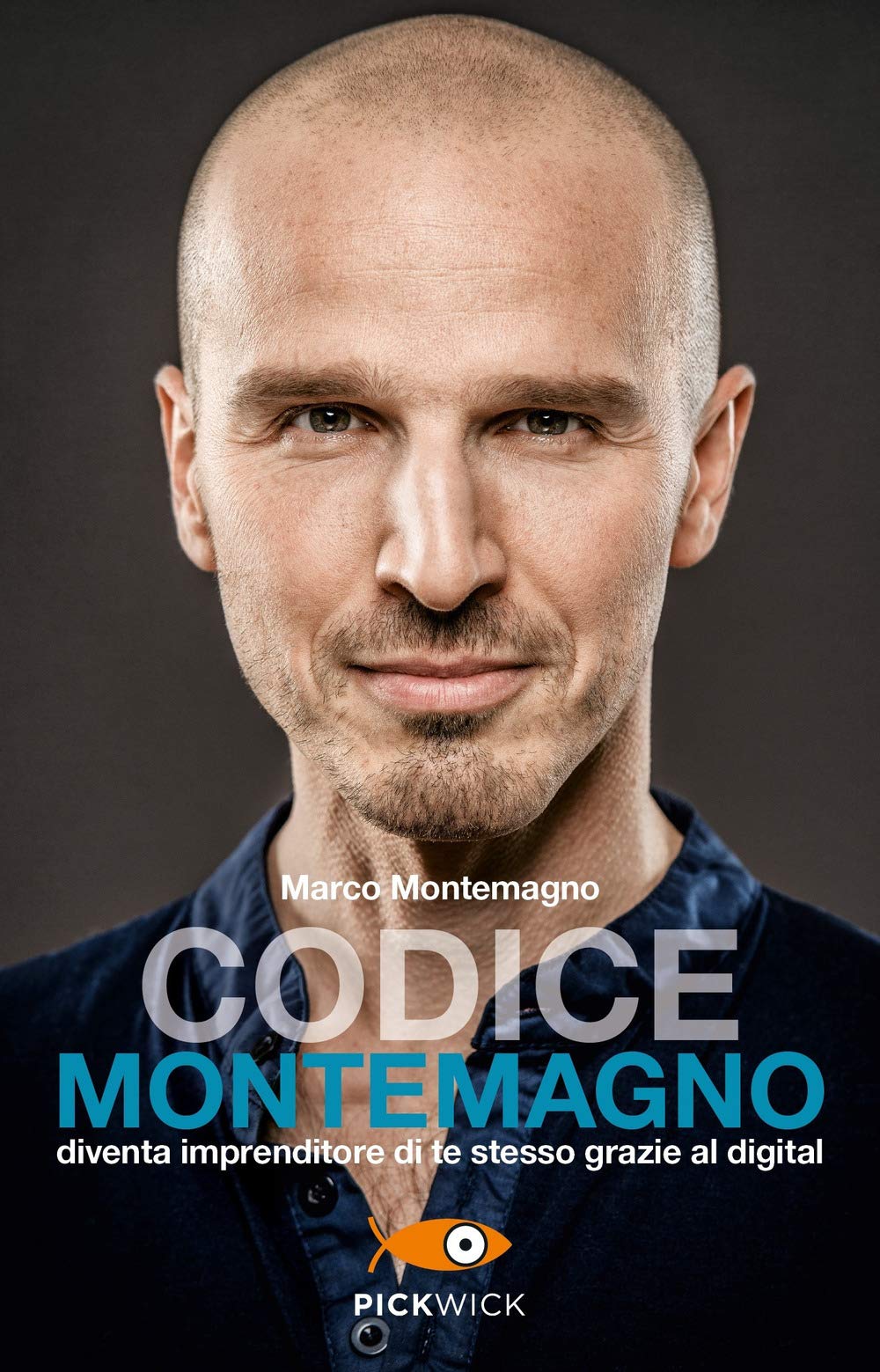 Codice Montemagno. Diventa imprenditore di te stesso grazie al digital book