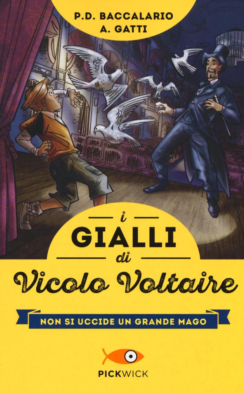 Non si uccide un grande mago. I gialli di vicolo Voltaire 6-9 years