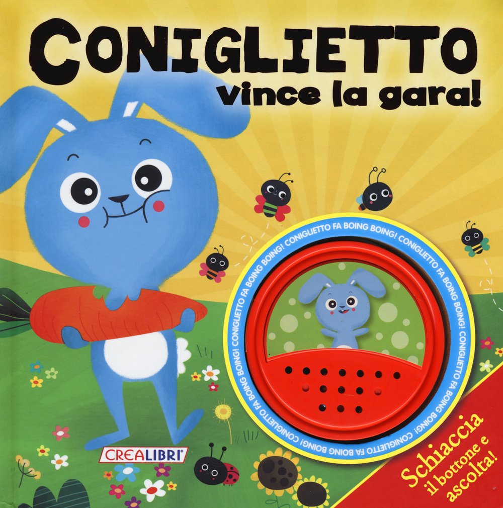 Coniglietto vince la gara! Libro sonoro. Ediz. illustrata book