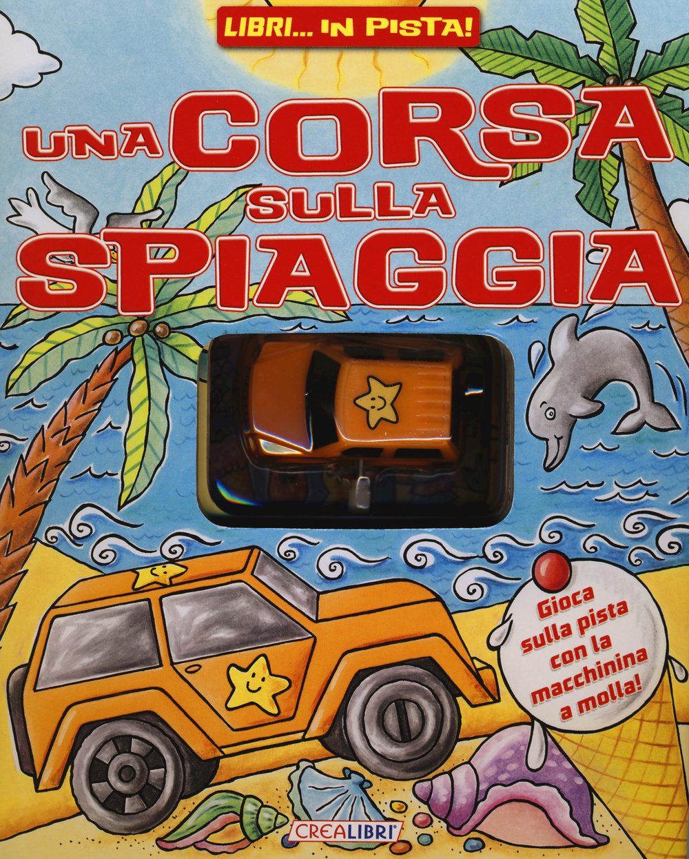 Una corsa sulla spiaggia. Libri... in pista! Ediz. illustrata. Con gadget Tiptoi & Games