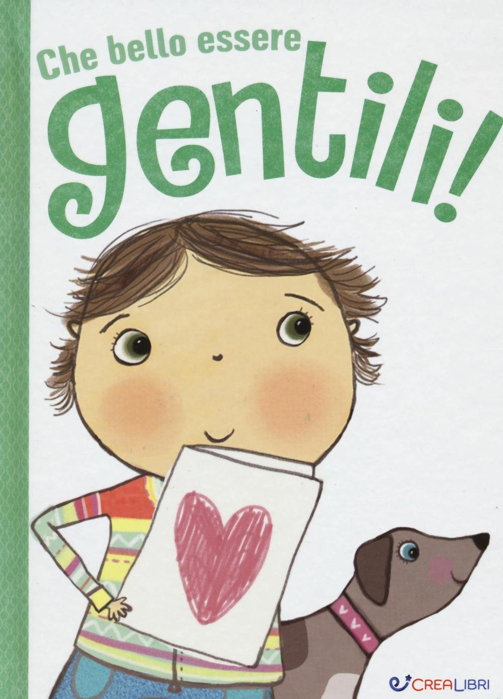 Che bello essere gentili! Ediz. illustrata book
