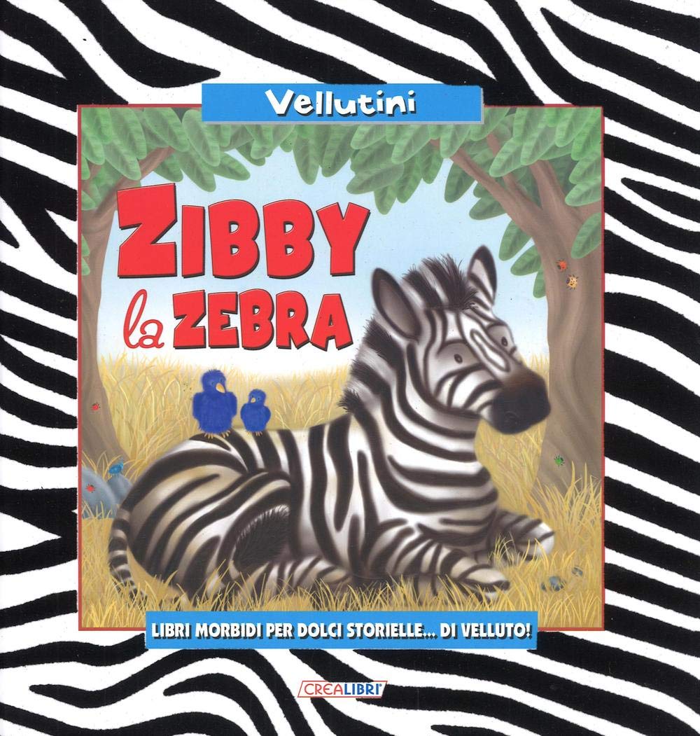 Zibby la Zebra. Ediz. illustrata (Vellutini) Novels & Short Stories
