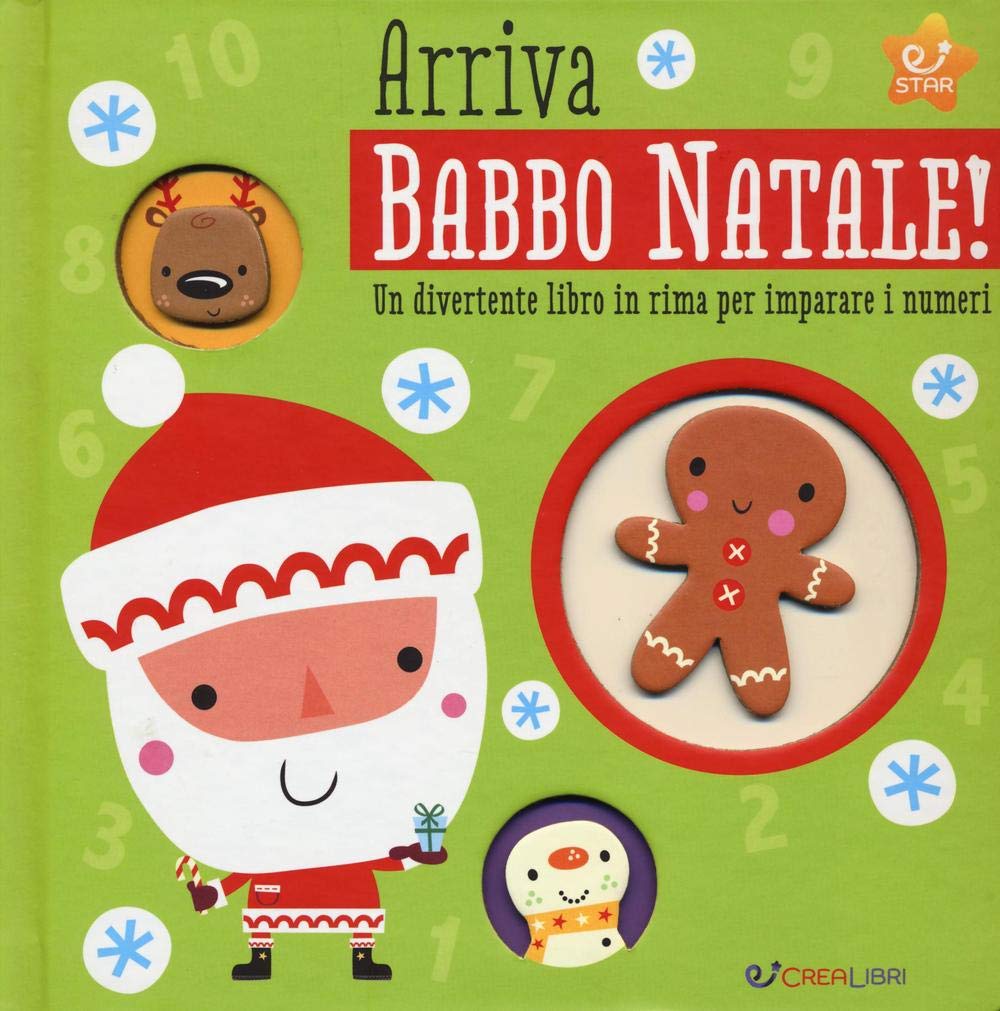Arriva Babbo Natale! Un divertente libro in rima per imparare i numeri. Ediz. a colori book
