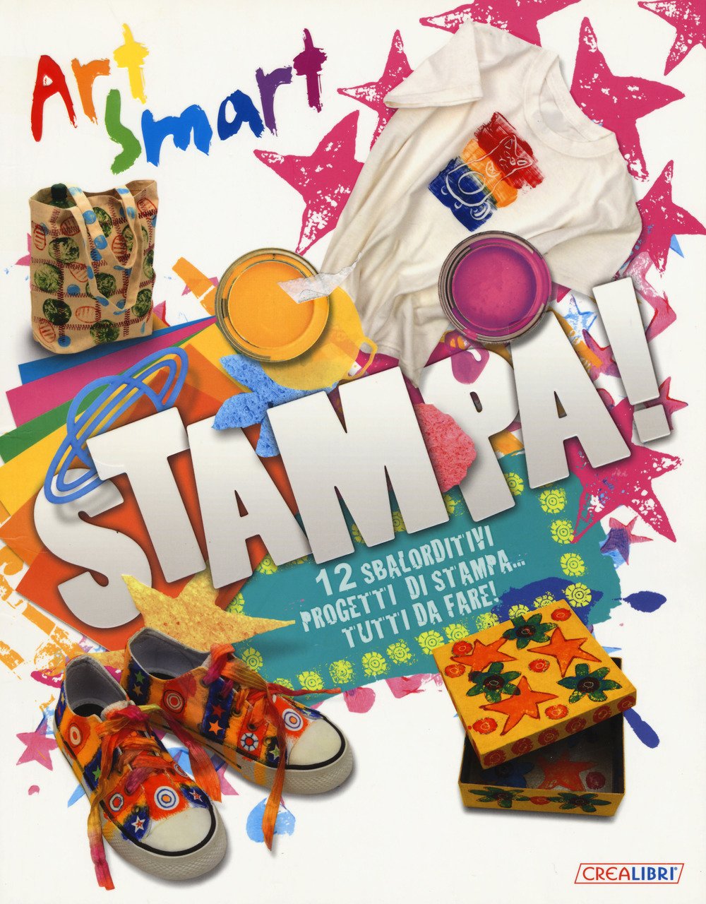 Stampa! Art smart. Ediz. a colori book