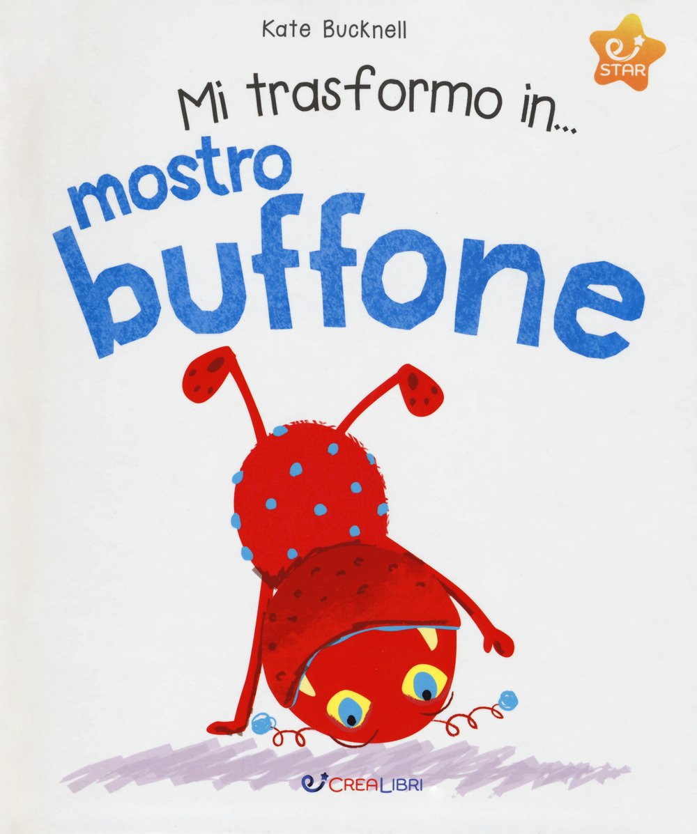 Mi trasformo in... mostro buffone. Ediz. a colori book