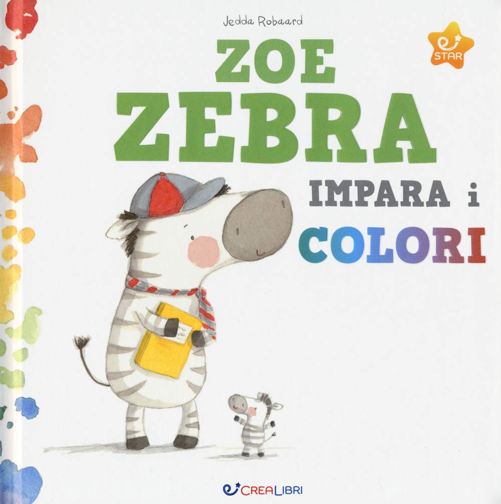 Zoe zebra impara i colori. Ediz. a colori book