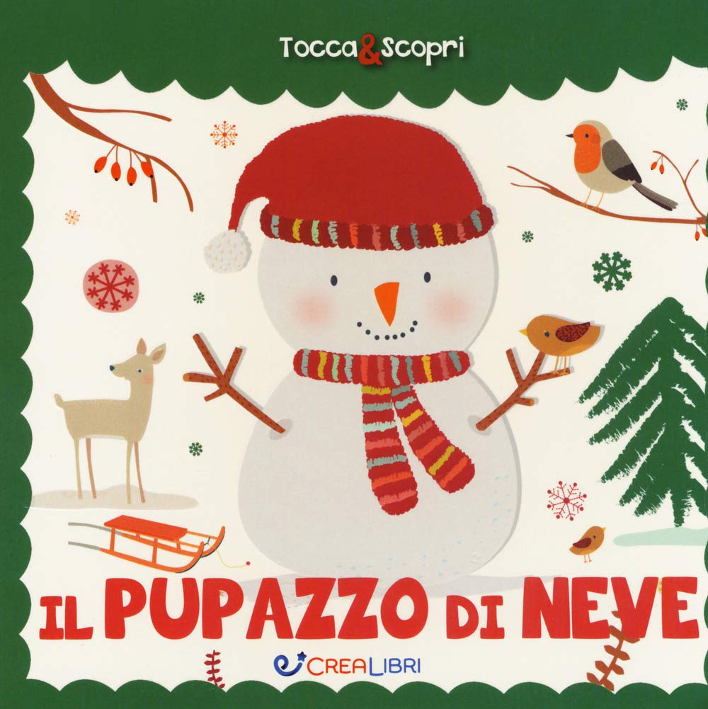 Il pupazzo di neve. Tocca & scopri. Ediz. a colori book