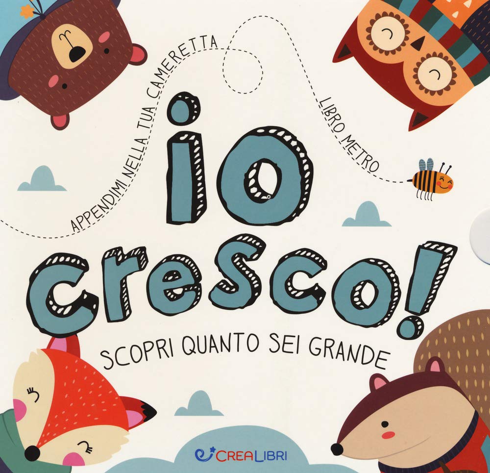 Io cresco! Scopri quanto sei grande. Ediz. a colori Non-fiction