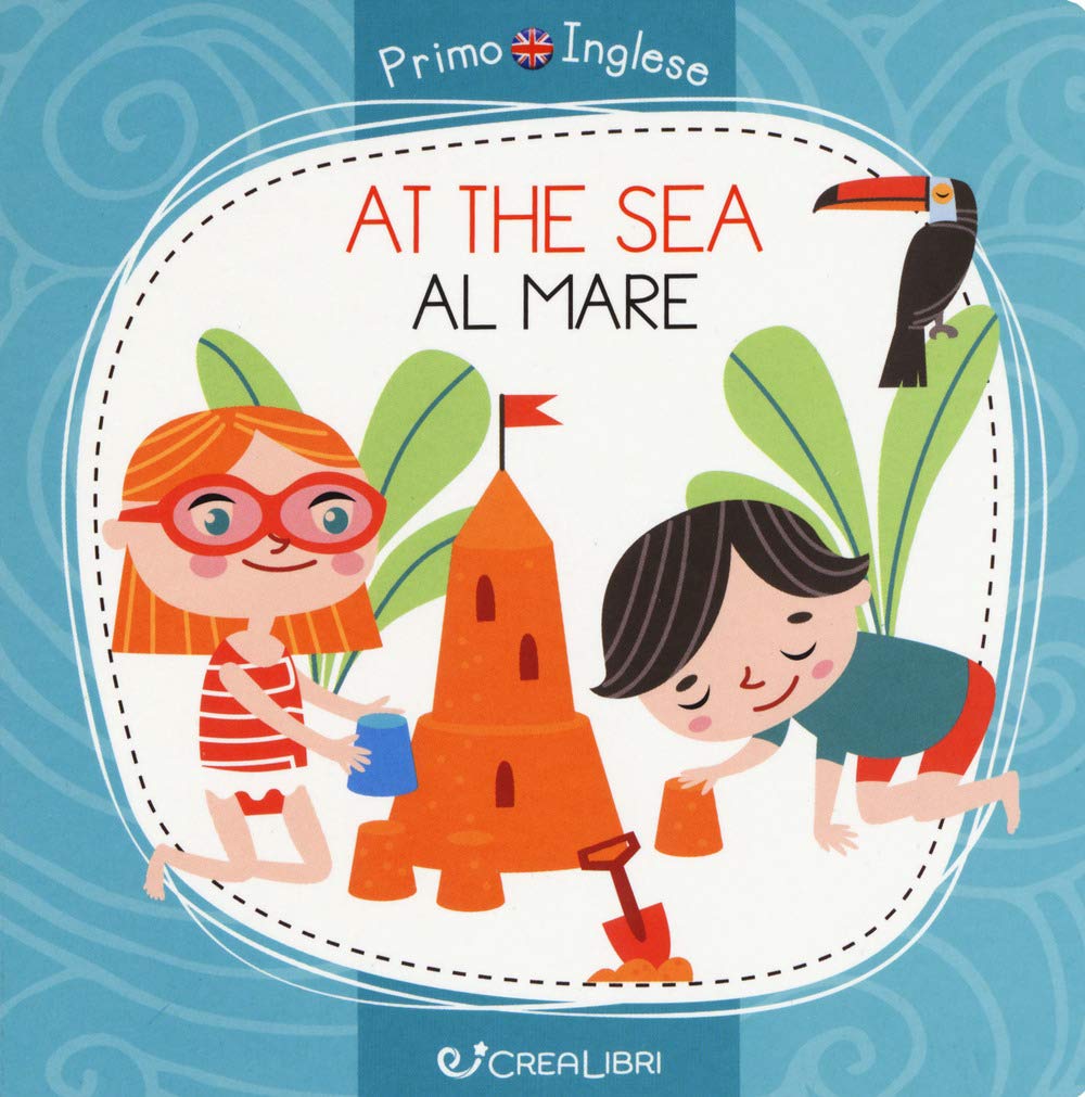 At the sea-Al mare. Ediz. a colori book