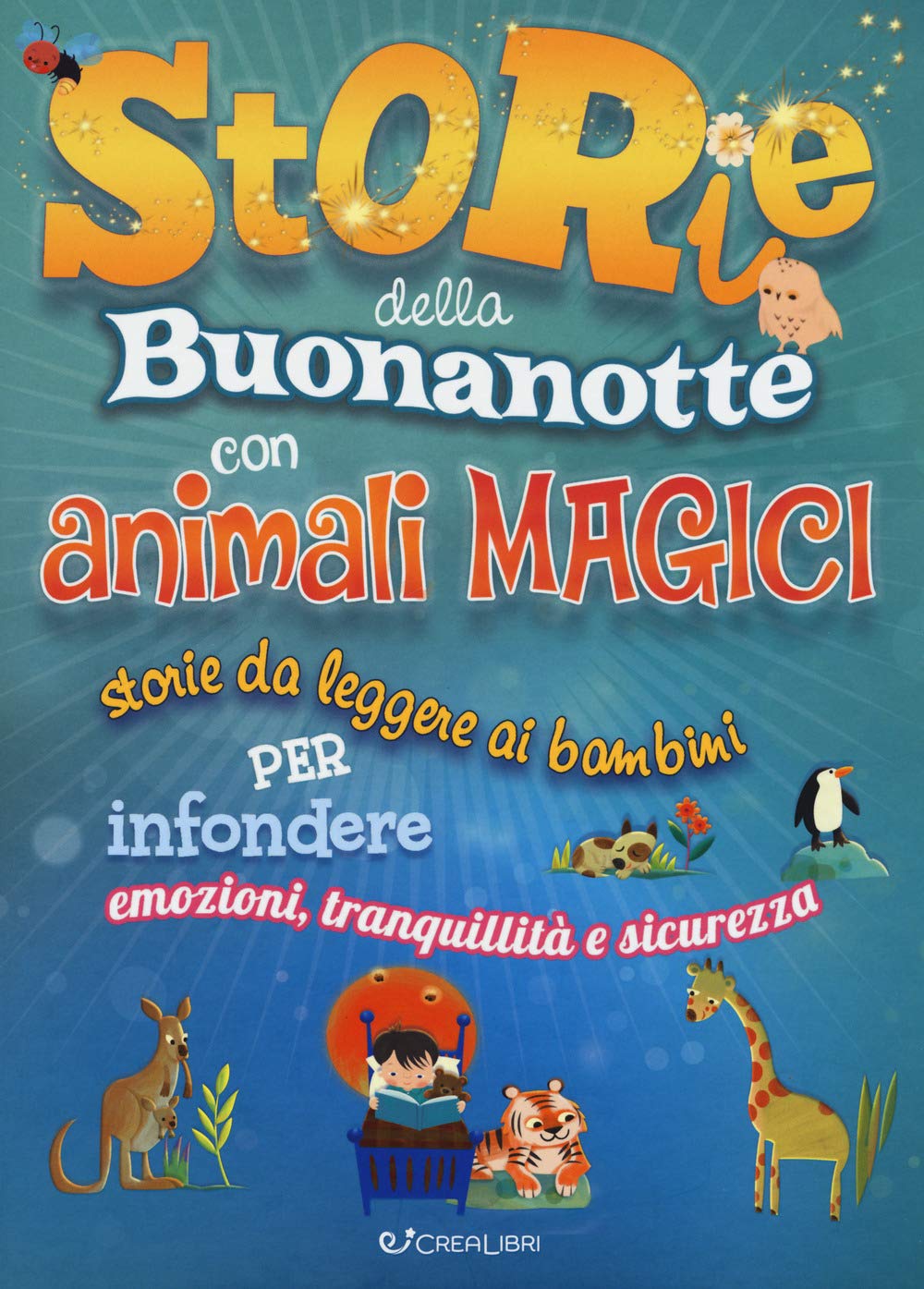 Storie della buonanotte con animali magici. Storie da leggere ai bambini per infondere emozioni, tranquillità e sicurezza. Ediz. a colori Children's books
