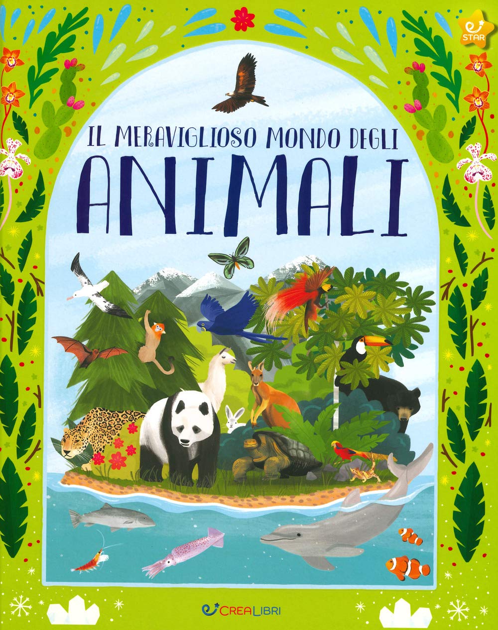 Il meraviglioso mondo degli animali. Ediz. a colori book