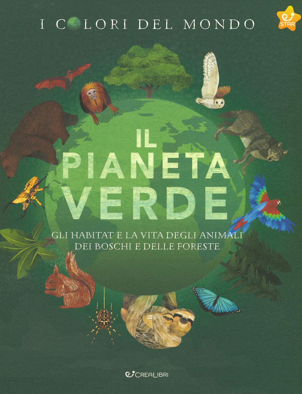 Il pianeta verde. Gli habitat e la vita degli animali dei boschi e delle foreste. I colori del mondo 4-6 years