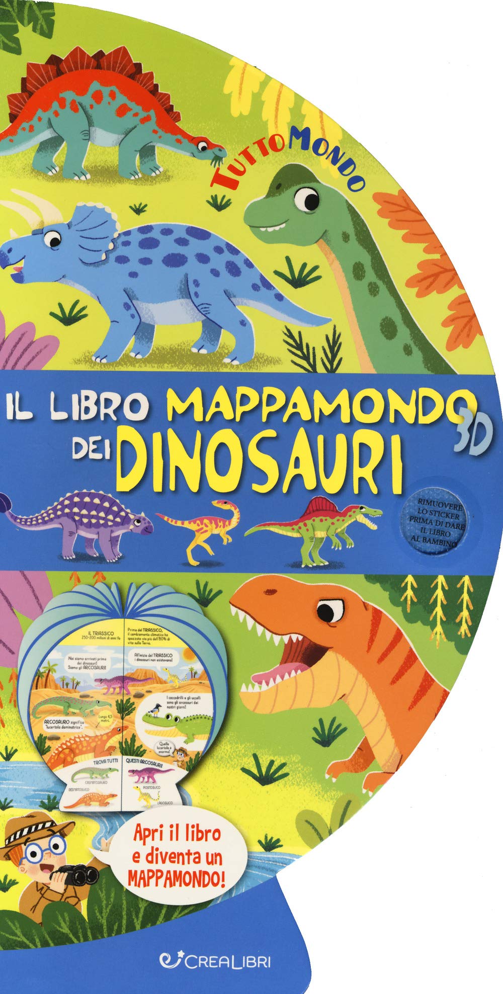Il libro mappamondo 3D dei dinosauri. Tuttomondo. Ediz. a colori Non-fiction