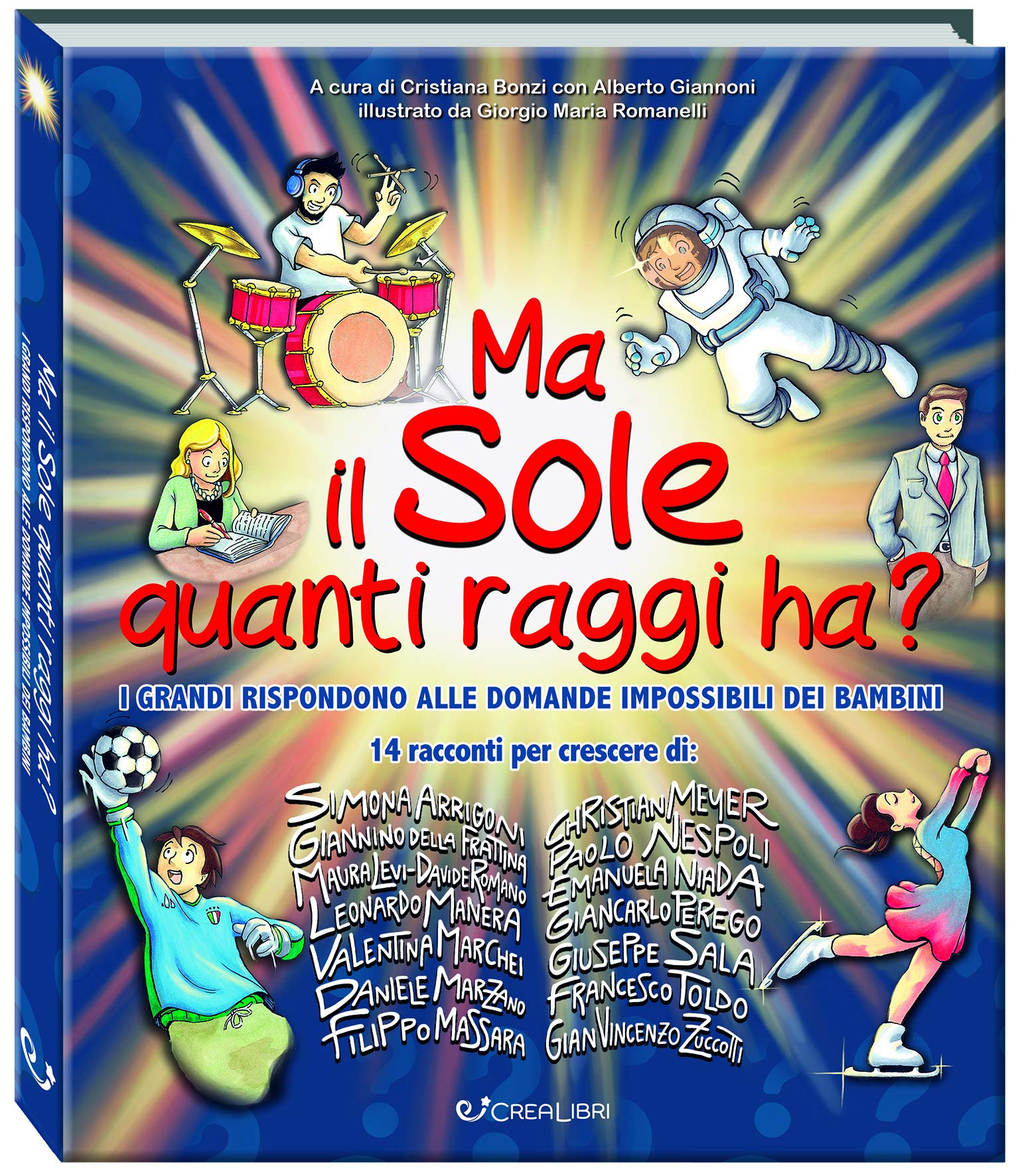 Ma il sole quanti raggi ha? I grandi rispondono alle domande impossibili dei bambini book