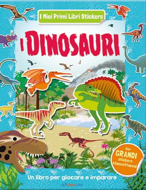 I dinosauri. Con adesivi. Ediz. a colori (I miei primi libri stickers) Tiptoi & Games