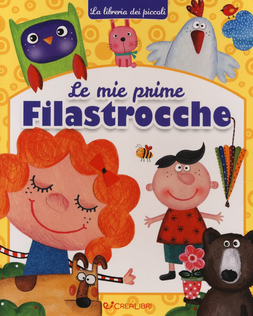 Le mie prime filastrocche. Ediz. a colori book