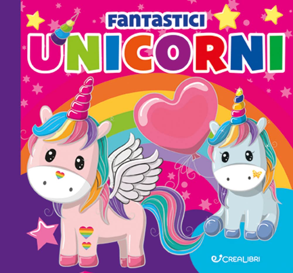 Fantastici unicorni. Carezze di stoffa. Ediz. a colori book