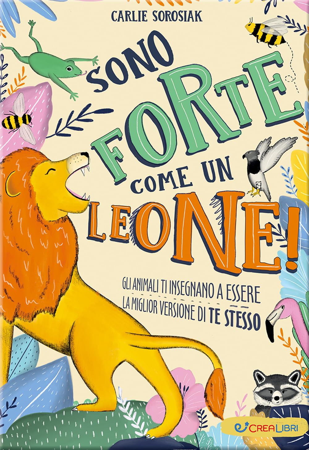 Sono forte come un leone! Ediz. a colori book
