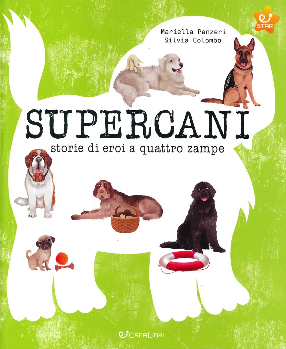 Supercani. Storie di eroi a quattro zampe. Ediz. a colori book