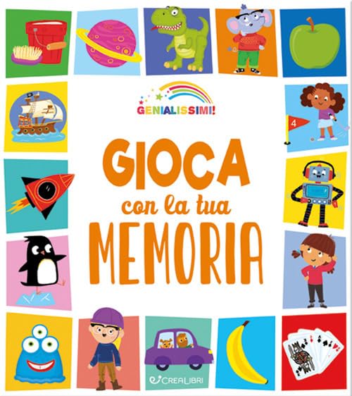 Gioca con la tua memoria. Genialissimi. Ediz. a colori book