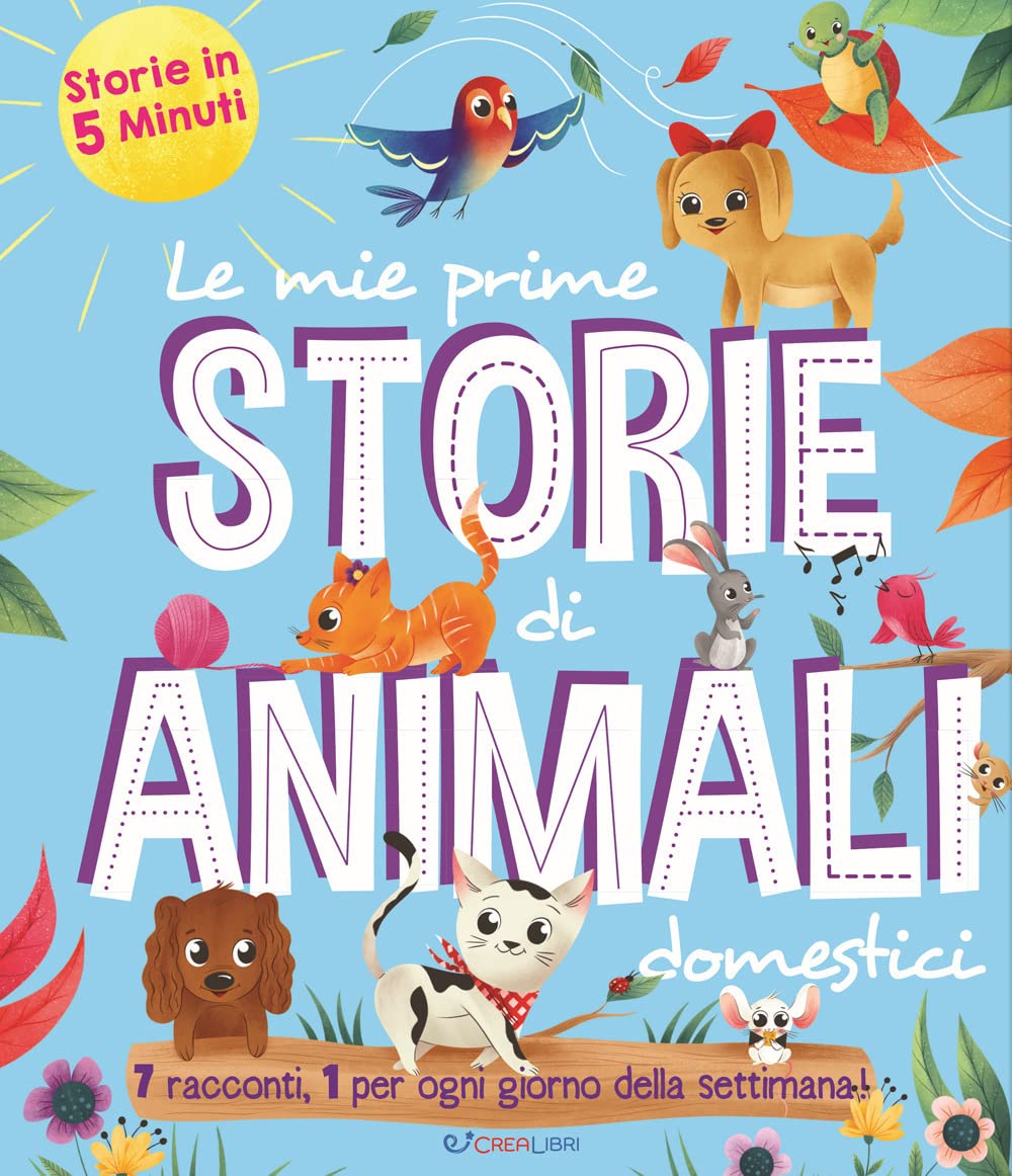 Le mie prime storie di animali domestici. Storie in 5 minuti Non-fiction